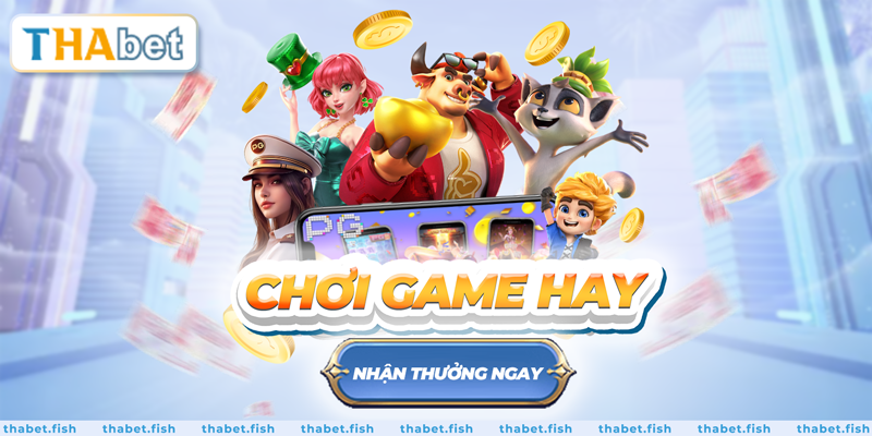 Chơi game hay, nhận thưởng ngay  