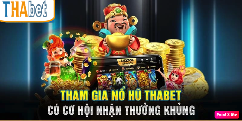 Đa dạng cơ hội tham gia nổ hũ thắng lớn tại Thabet